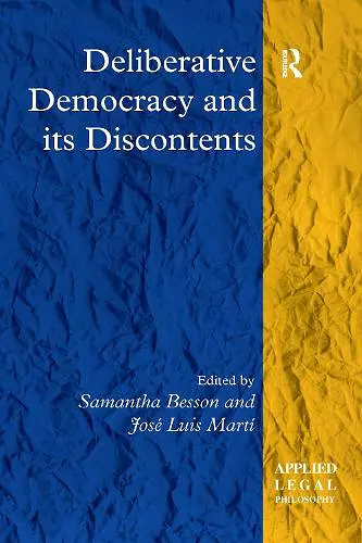 Deliberative Democracy and its Discontents cover