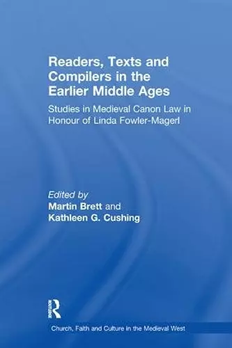 Readers, Texts and Compilers in the Earlier Middle Ages cover