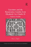 Literature and the Renaissance Garden from Elizabeth I to Charles II cover