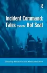 Incident Command: Tales from the Hot Seat cover