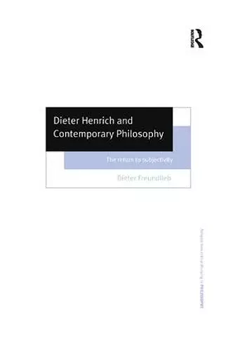 Dieter Henrich and Contemporary Philosophy cover