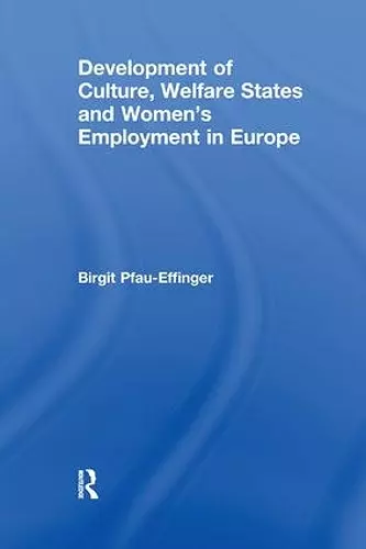 Development of Culture, Welfare States and Women's Employment in Europe cover