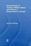 Development of Culture, Welfare States and Women's Employment in Europe cover