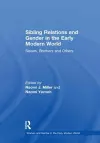 Sibling Relations and Gender in the Early Modern World cover