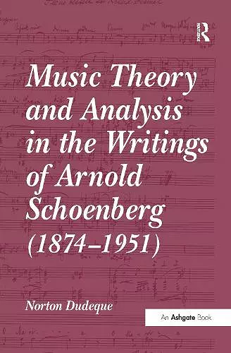 Music Theory and Analysis in the Writings of Arnold Schoenberg (1874–1951) cover