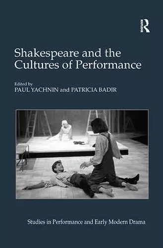 Shakespeare and the Cultures of Performance cover