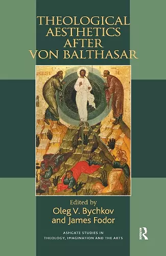 Theological Aesthetics after von Balthasar cover