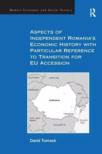 Aspects of Independent Romania's Economic History with Particular Reference to Transition for EU Accession cover