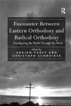 Encounter Between Eastern Orthodoxy and Radical Orthodoxy cover