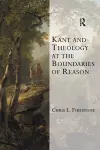 Kant and Theology at the Boundaries of Reason cover