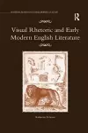 Visual Rhetoric and Early Modern English Literature cover