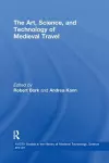 The Art, Science, and Technology of Medieval Travel cover