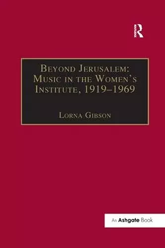 Beyond Jerusalem: Music in the Women's Institute, 1919–1969 cover