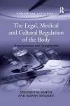 The Legal, Medical and Cultural Regulation of the Body cover