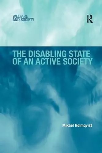 The Disabling State of an Active Society cover