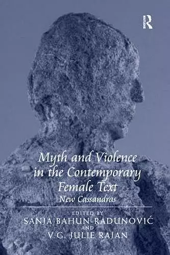 Myth and Violence in the Contemporary Female Text cover