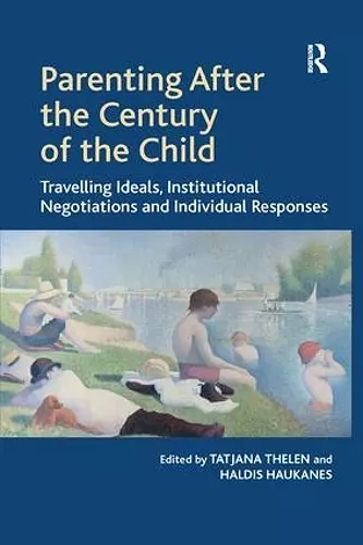 Parenting After the Century of the Child cover