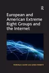 European and American Extreme Right Groups and the Internet cover