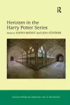 Heroism in the Harry Potter Series cover