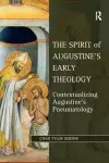 The Spirit of Augustine's Early Theology cover