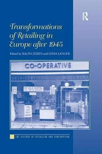 Transformations of Retailing in Europe after 1945 cover