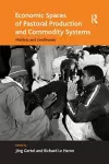 Economic Spaces of Pastoral Production and Commodity Systems cover