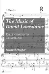 The Music of David Lumsdaine cover