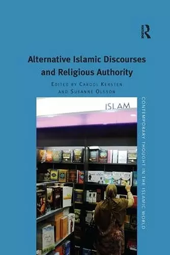 Alternative Islamic Discourses and Religious Authority cover