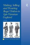 Making, Selling and Wearing Boys' Clothes in Late-Victorian England cover