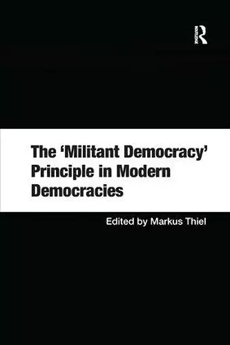 The 'Militant Democracy' Principle in Modern Democracies cover