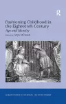 Fashioning Childhood in the Eighteenth Century cover