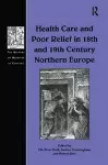 Health Care and Poor Relief in 18th and 19th Century Northern Europe cover
