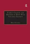 Family Change and Housing in Post-War Japanese Society cover