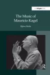 The Music of Mauricio Kagel cover