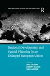 Regional Development and Spatial Planning in an Enlarged European Union cover