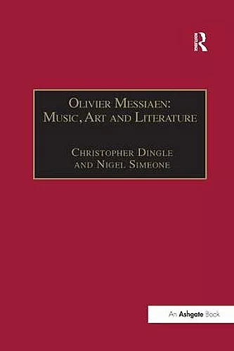Olivier Messiaen: Music, Art and Literature cover