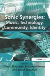 Sonic Synergies: Music, Technology, Community, Identity cover