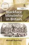 Blackface Minstrelsy in Britain cover