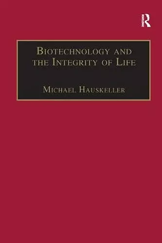 Biotechnology and the Integrity of Life cover