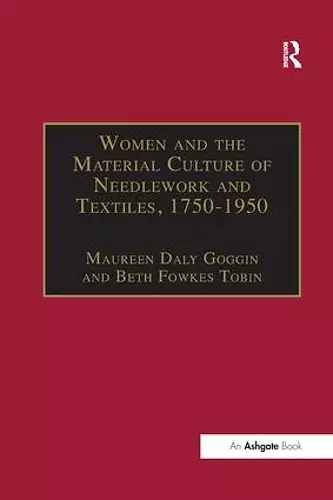 Women and the Material Culture of Needlework and Textiles, 1750–1950 cover