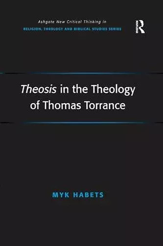 Theosis in the Theology of Thomas Torrance cover