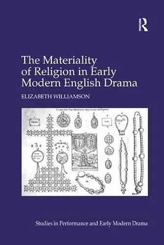 The Materiality of Religion in Early Modern English Drama cover