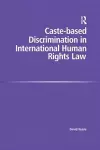 Caste-based Discrimination in International Human Rights Law cover