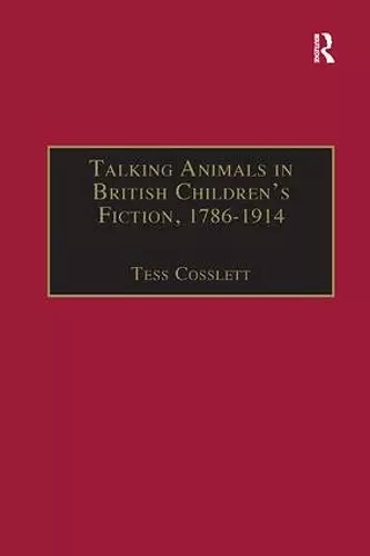 Talking Animals in British Children's Fiction, 1786–1914 cover