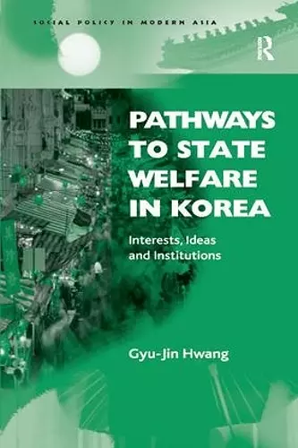 Pathways to State Welfare in Korea cover