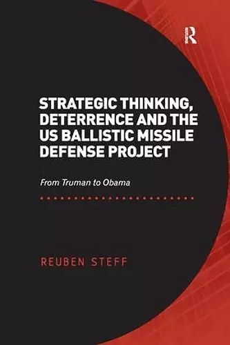 Strategic Thinking, Deterrence and the US Ballistic Missile Defense Project cover