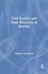 Civil Society and State Relations in Sweden cover