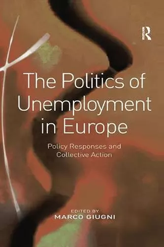 The Politics of Unemployment in Europe cover