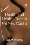 Health and Health Care in the New Russia cover