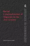 Racial Criminalization of Migrants in the 21st Century cover